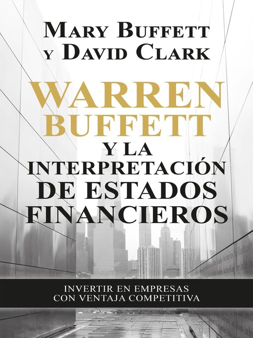 Title details for Warren Buffett y la interpretación de estados financieros by Mary Buffett - Available